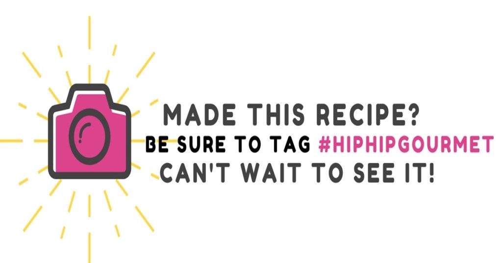 Made this recipe? Don't forget to tag your photos on #hiphipgourmet on your social media platforms! Can't wait to see your creations!