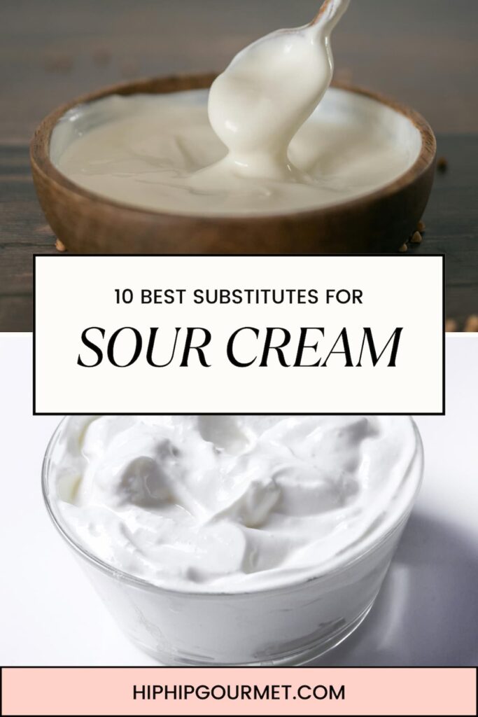10 SUBSTITUTES FOR SOUR CREAM