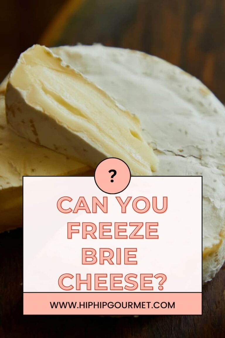 Brie Storage Can You Freeze Brie? Easy Tips to Store It Without Ruining It - Hip Hip ...