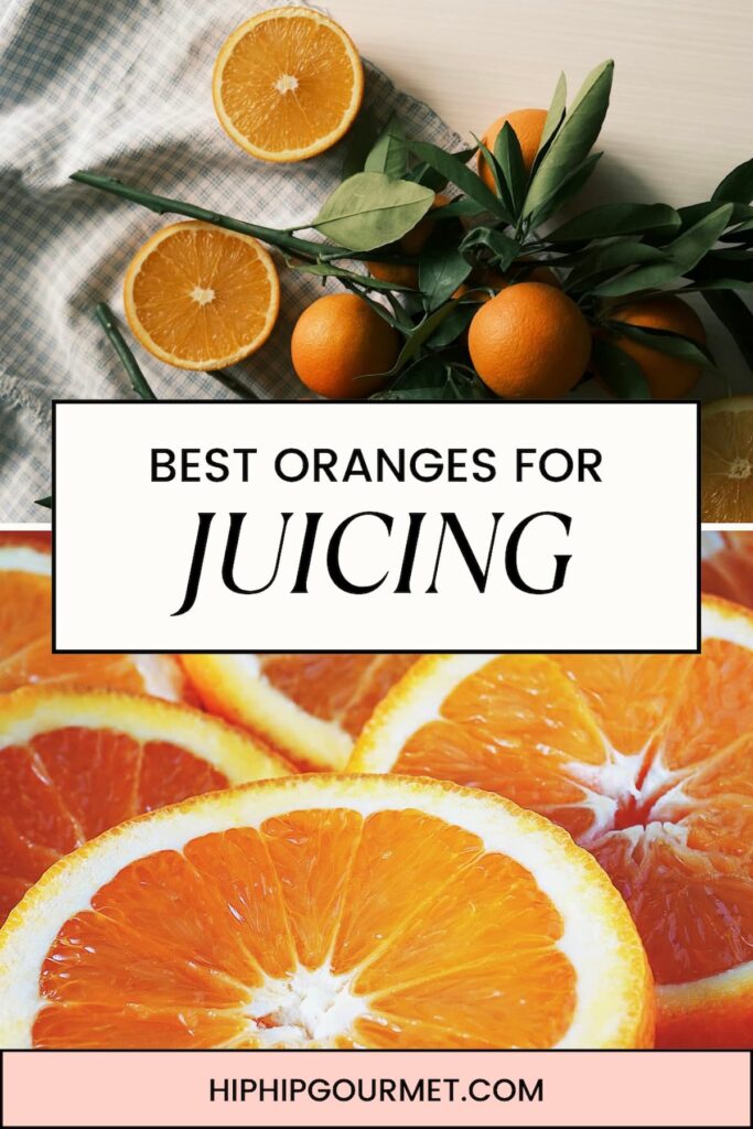 BEST ORANGES FOR JUICING