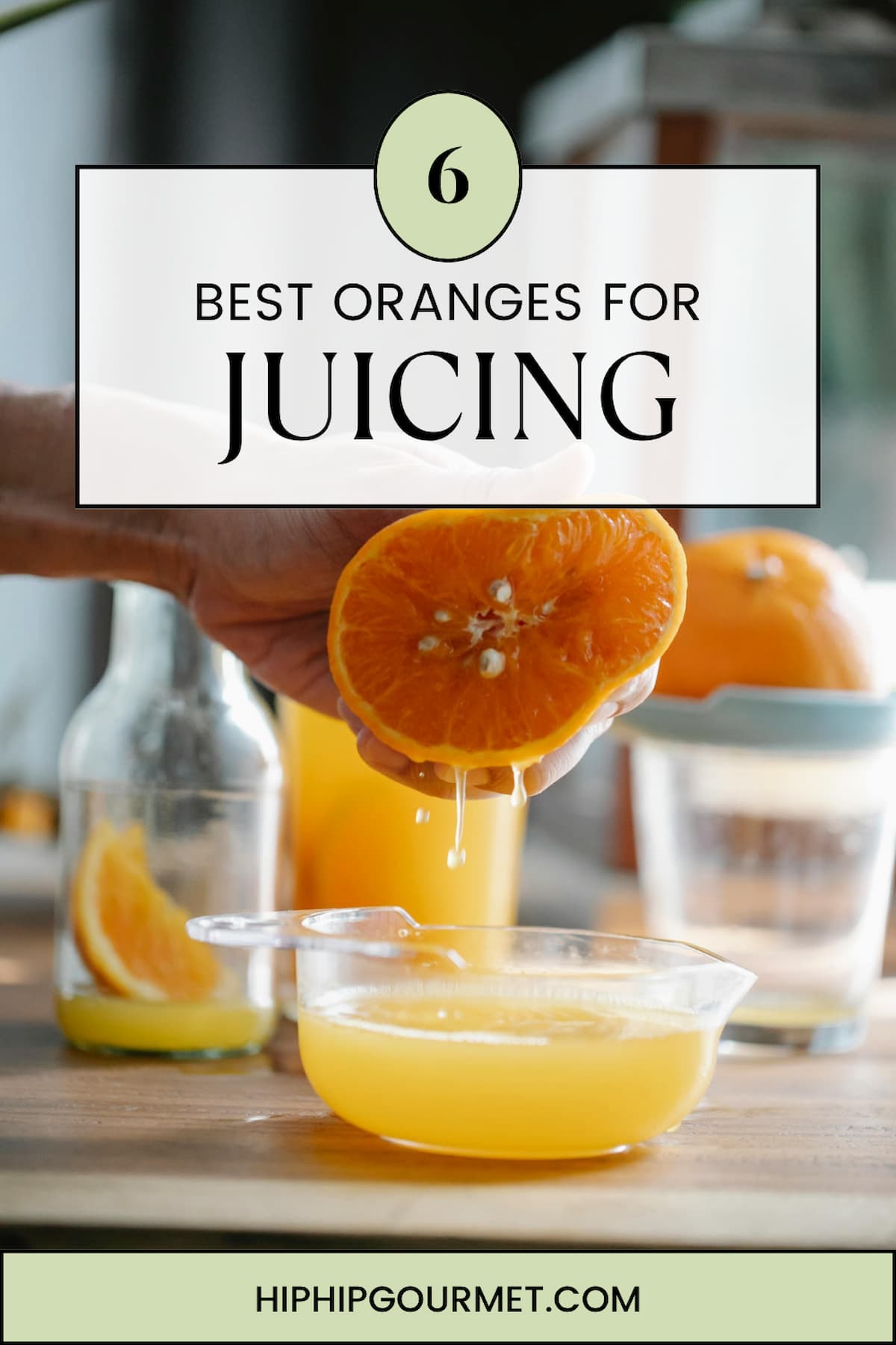 PIN FOR BEST ORANGES FOR JUICING