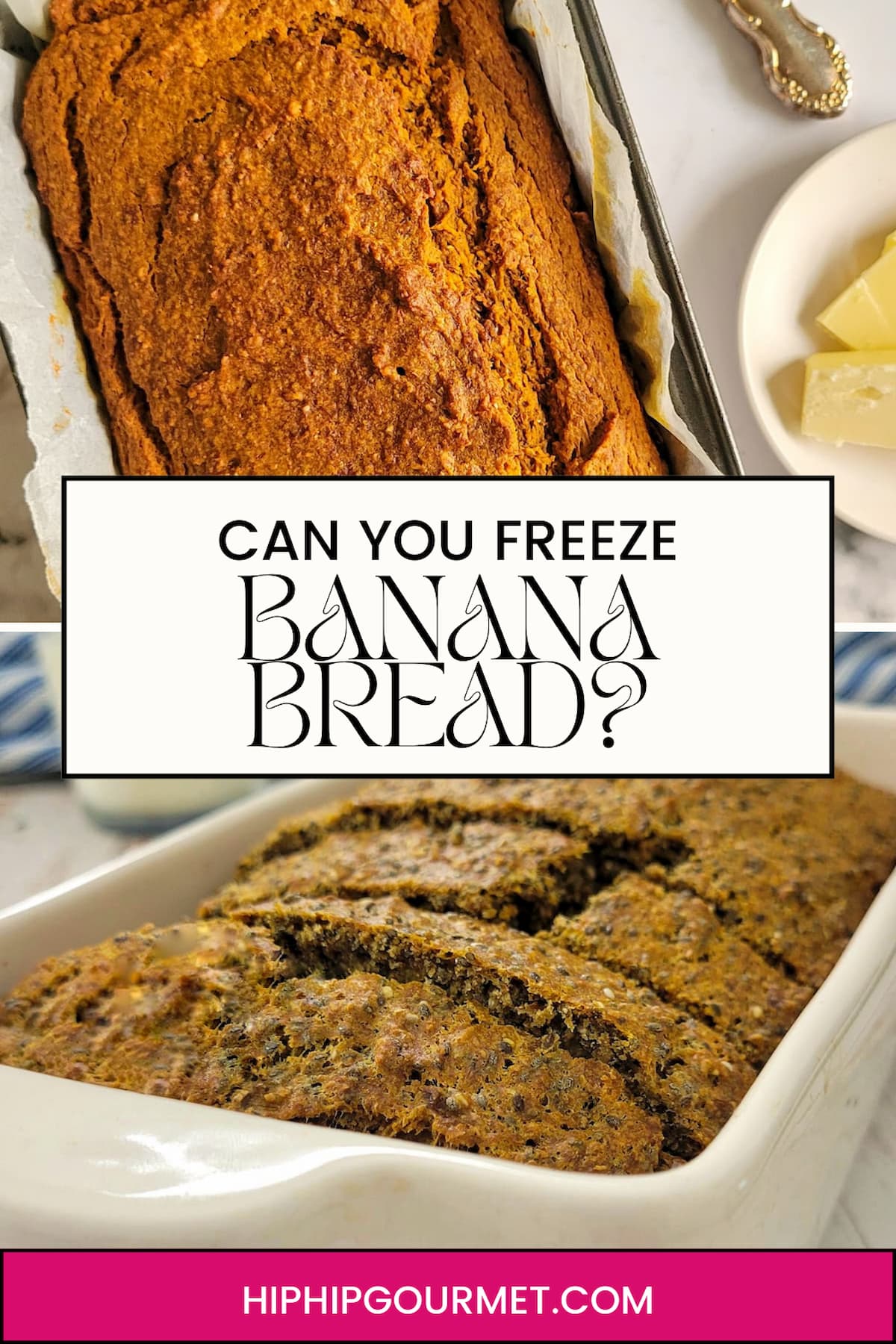 PIN FOR CAN YOU FREEZE BANANA BREAD