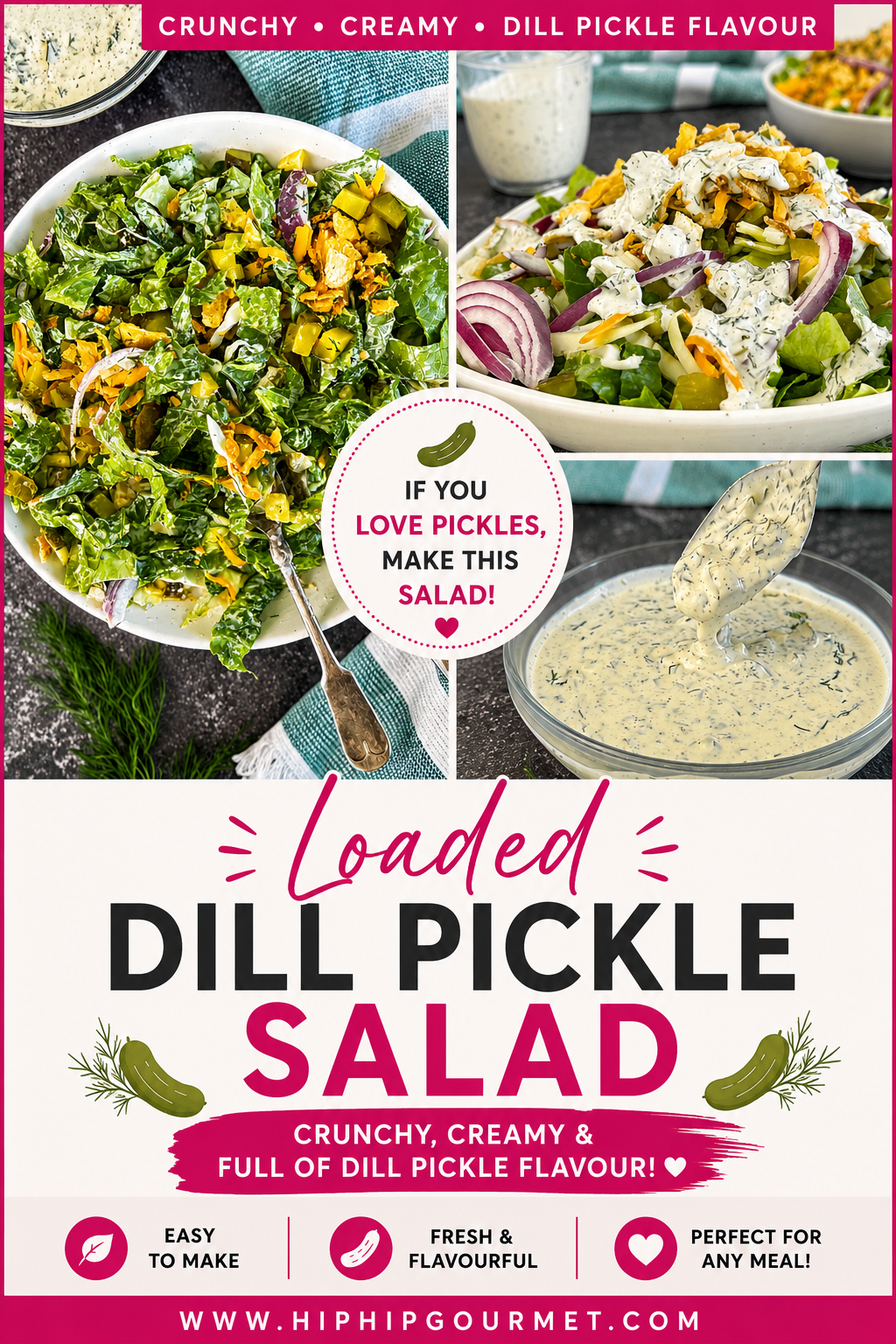Collage pin featuring a Loaded Dill Pickle Salad with crisp lettuce, chopped pickles, creamy dill dressing, and the text “If You Love Pickles, Make This Salad!” and “Loaded Dill Pickle Salad.”