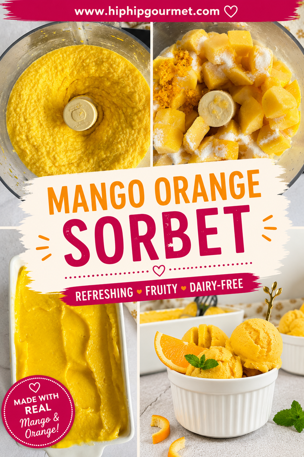 Pinterest collage showing the steps to make homemade Mango Orange Sorbet with frozen mango, blended sorbet, and the finished frozen dessert. Recipe from Hip Hip Gourmet.