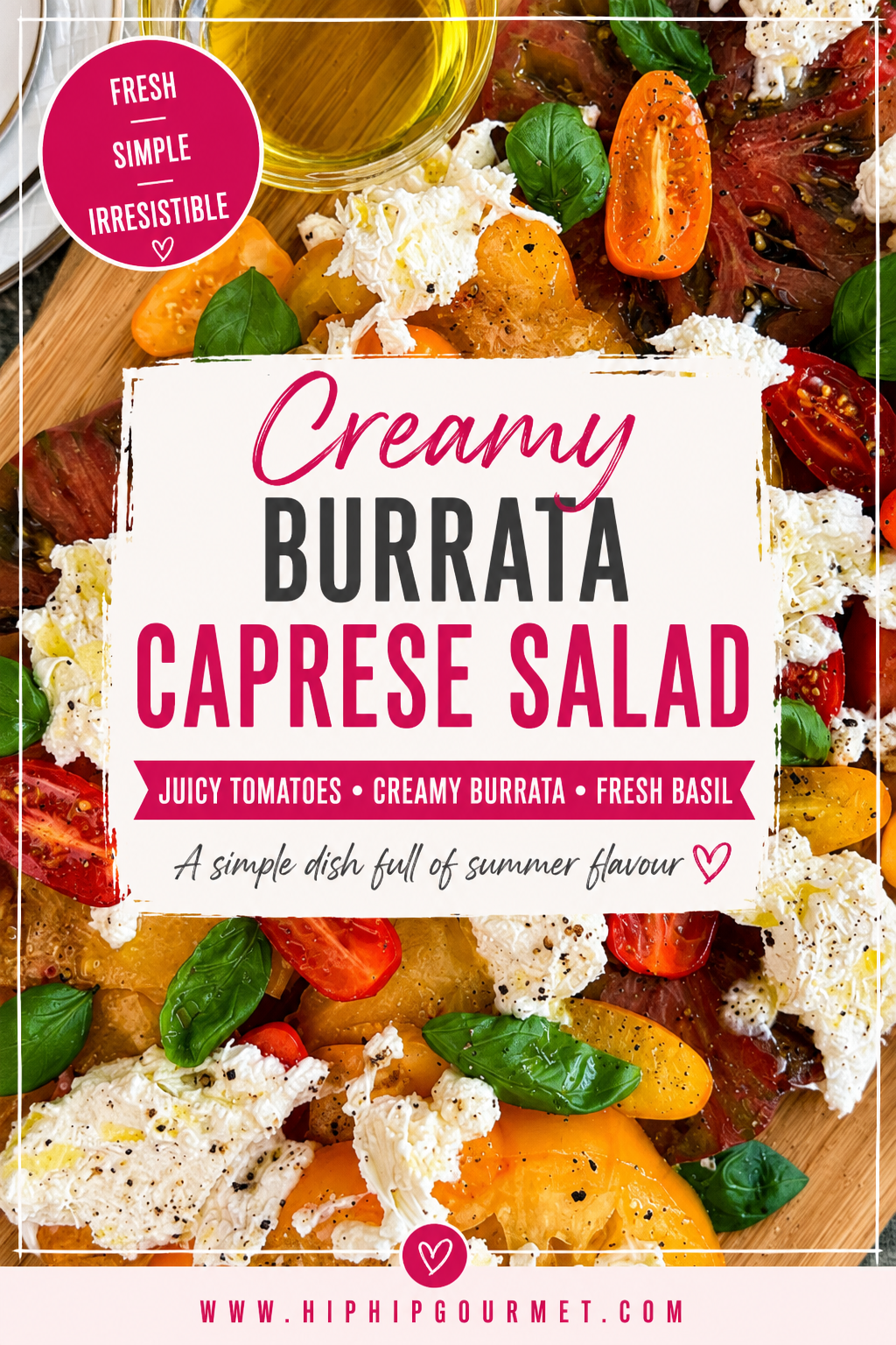 Creamy Burrata Caprese Salad made with juicy heirloom tomatoes, fresh basil, and torn burrata cheese on a wooden board. This easy summer salad is finished with olive oil, cracked black pepper, and flaky salt for a fresh, flavour packed appetizer or side dish.