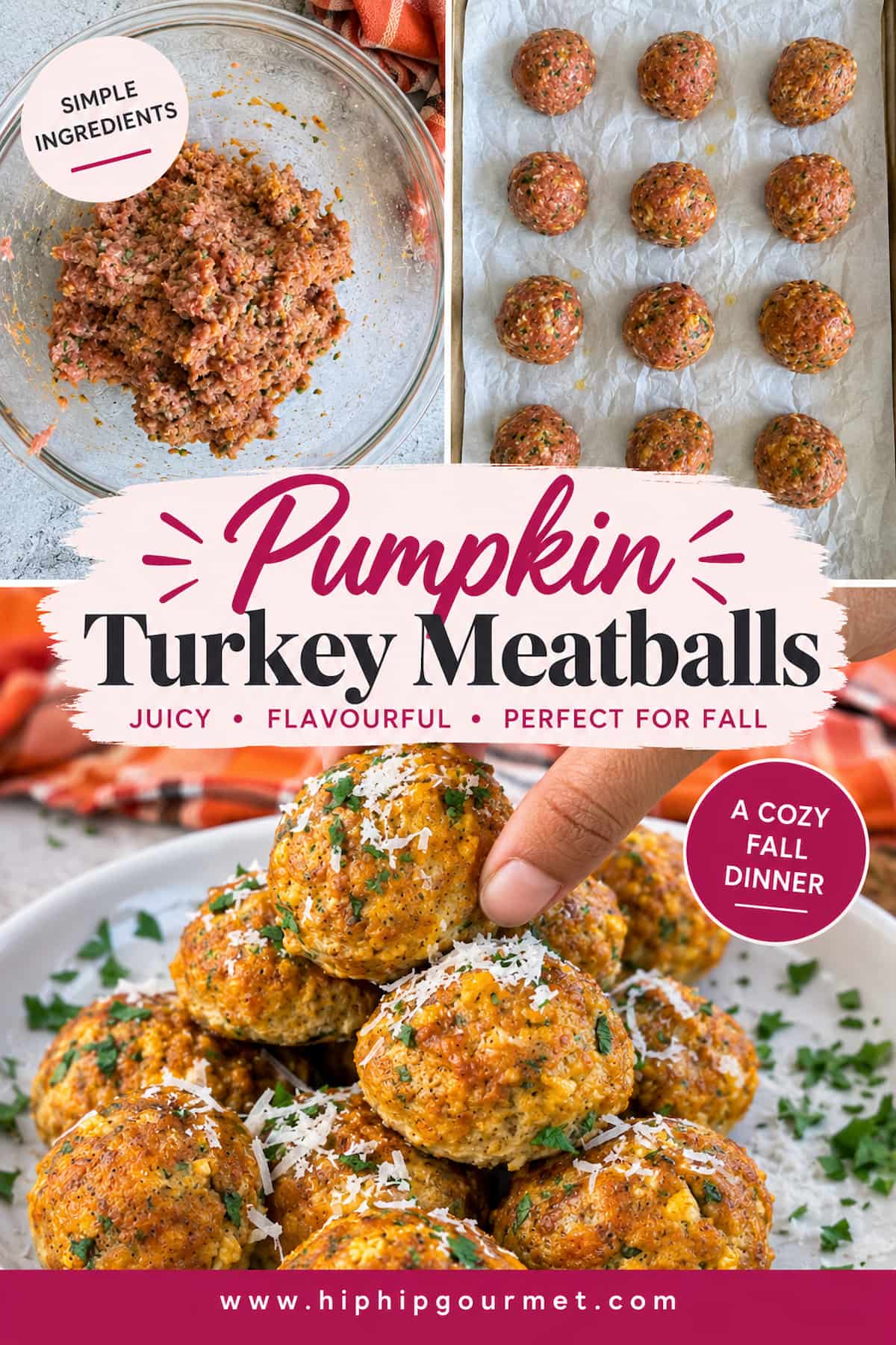 Pumpkin turkey meatballs shown from prep to finished, with seasoned turkey mixture, uncooked meatballs on parchment, and golden cooked meatballs topped with Parmesan and fresh parsley.