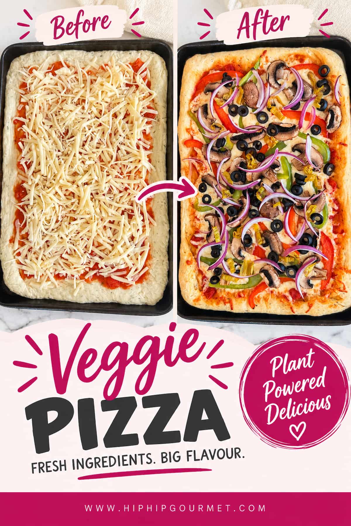 Overhead before-and-after view of homemade veggie pizza, showing a rectangular pizza crust topped with tomato sauce and shredded cheese beside the finished baked pizza loaded with mushrooms, black olives, red onion, red and green peppers, and pepperoncini. Text reads “Veggie Pizza,” “Fresh Ingredients. Big Flavour,” and “Plant Powered Delicious.”