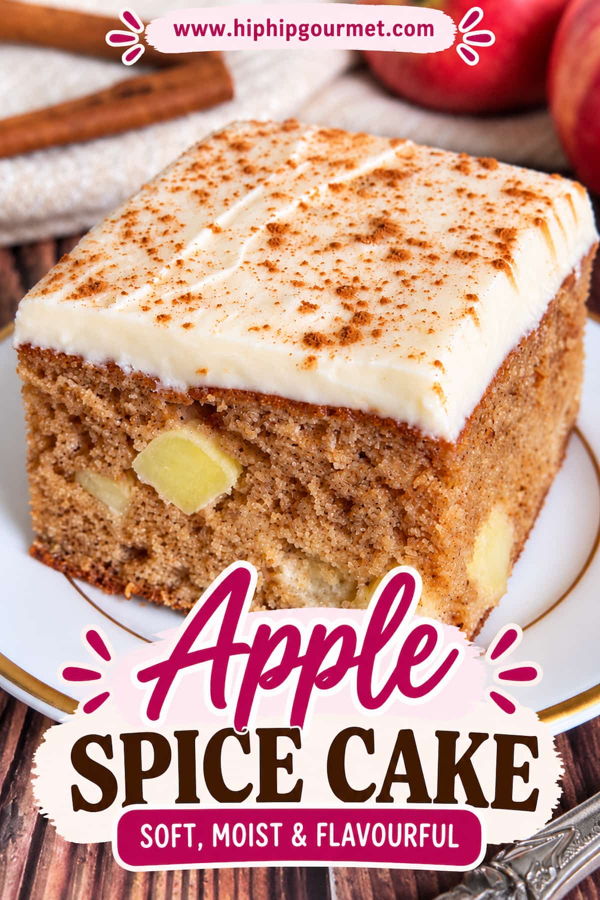 Close-up of a moist apple spice cake slice with chunks of fresh apple, topped with thick, creamy frosting and a sprinkle of cinnamon. Pinterest pin features the text “Apple Spice Cake” and “Soft, Moist & Flavourful,” with www.hiphipgourmet.com at the top.